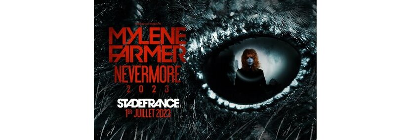 Produits fondations > Concerts > Myléne Farmer - NEVERMORE 2023