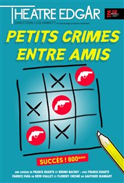 Petits crimes entre amis