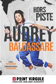 Audrey Baldassare ( dans Hors Piste ) 